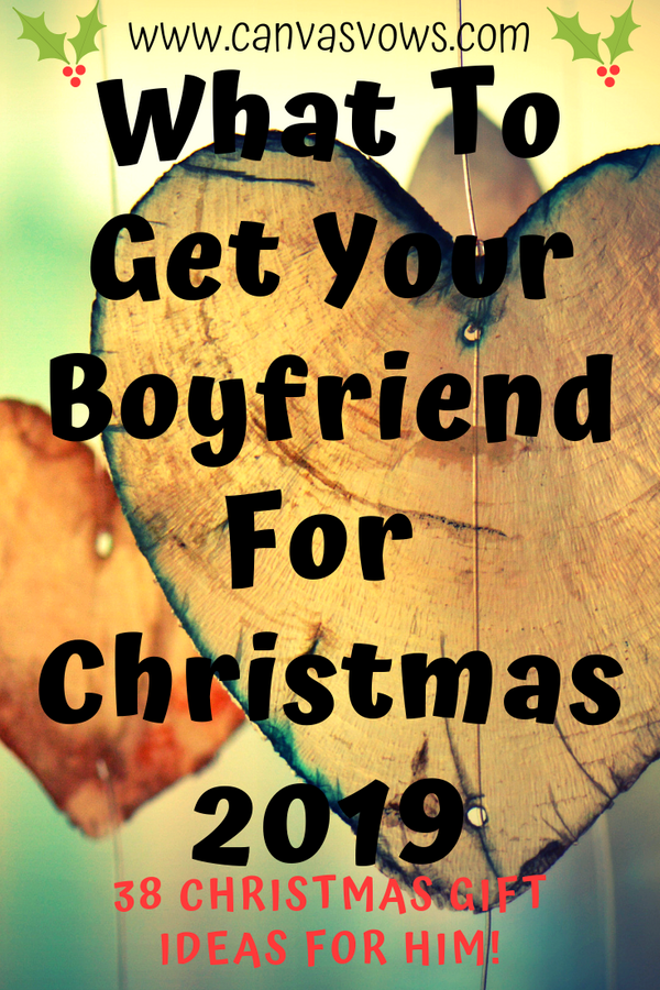 What To Get Your Boyfriend for Christmas 2019 (38 Christmas Gift Ideas For Him!)