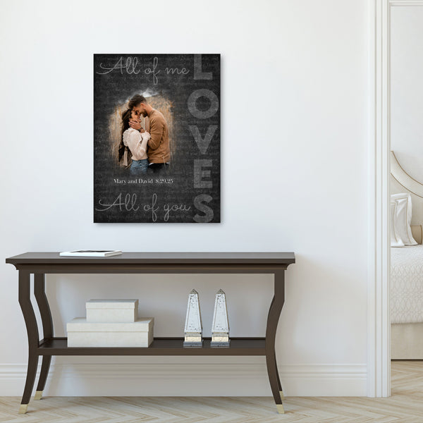 Custom All of Me Loves You Canvas with Photo: Wall Art