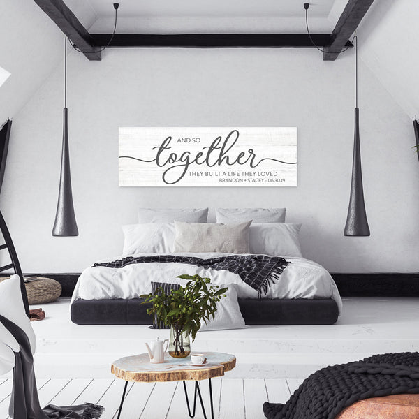 And so together they built the life they loved