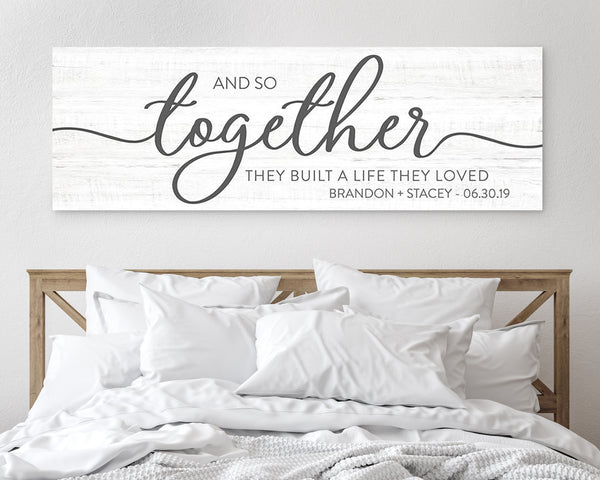 And so together they built the life they loved above a bed