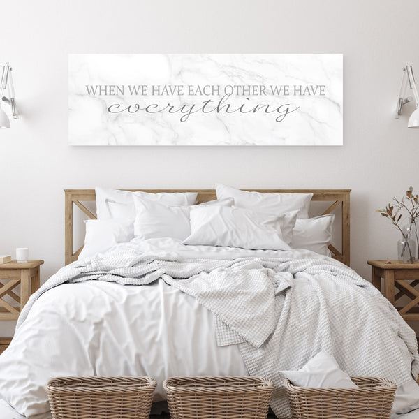 When we have each other we have everything print