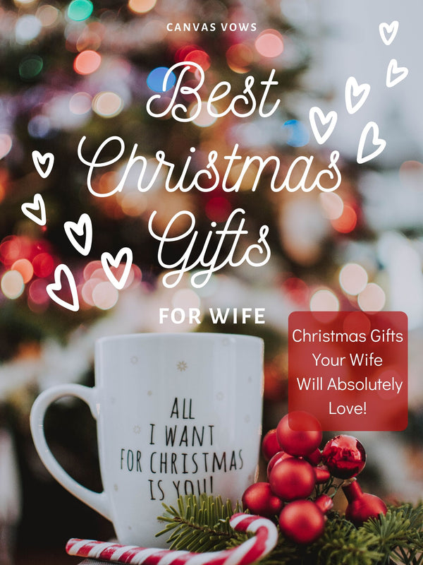 Best Christmas Gifts for Wife