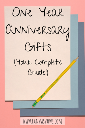 The Best One Year Anniversary Gifts (Your Complete Guide!)
