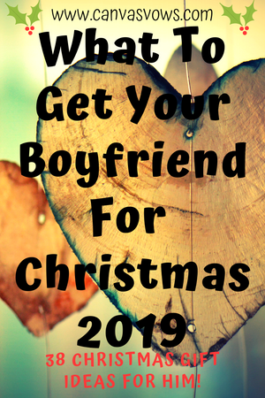 What To Get Your Boyfriend for Christmas 2019 (38 Christmas Gift Ideas For Him!)