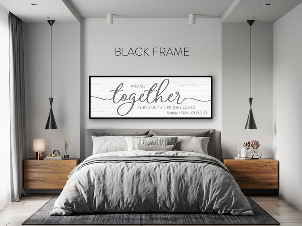 Black framed and so together they built the life they loved