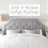 Give it to God and Go to Sleep Sign