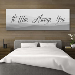 It Was Always You Canvas Artwork - Canvas Vows