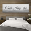 It Was Always You Canvas Artwork - Canvas Vows