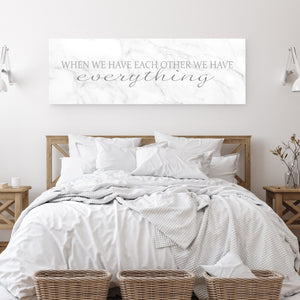 When we have each other we have everything print